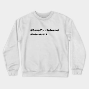 SaveYourInternet Crewneck Sweatshirt